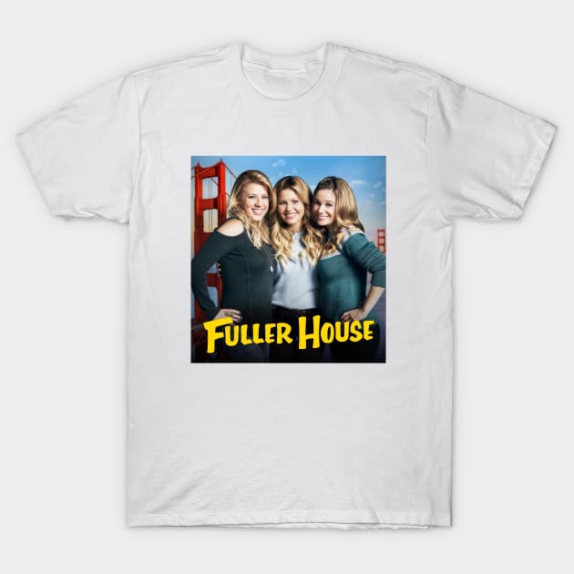 Fuller House Cast Merch T-Shirt by Mendozab Angelob